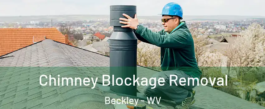 Chimney Blockage Removal Beckley - WV