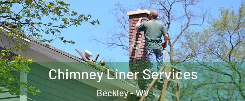  Chimney Liner Services Beckley - WV
