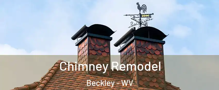  Chimney Remodel Beckley - WV