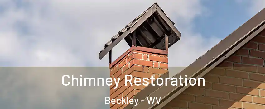  Chimney Restoration Beckley - WV