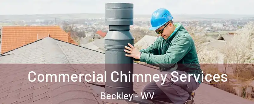 Commercial Chimney Services Beckley - WV