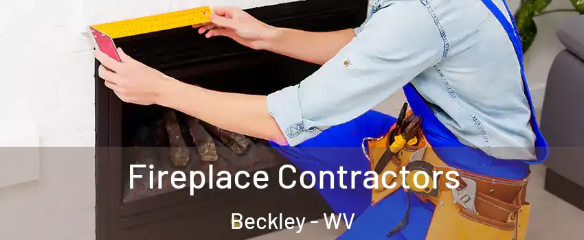  Fireplace Contractors Beckley - WV
