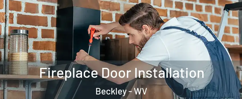  Fireplace Door Installation Beckley - WV