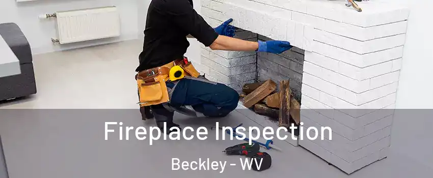  Fireplace Inspection Beckley - WV