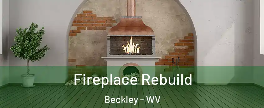 Fireplace Rebuild Beckley - WV