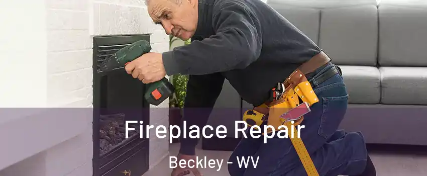  Fireplace Repair Beckley - WV