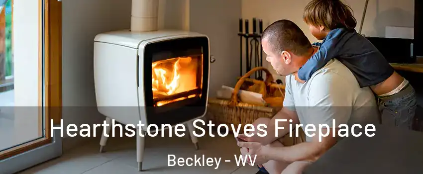  Hearthstone Stoves Fireplace Beckley - WV