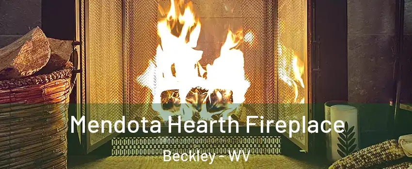  Mendota Hearth Fireplace Beckley - WV