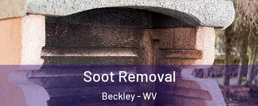 Soot Removal Beckley - WV
